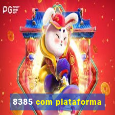 8385 com plataforma